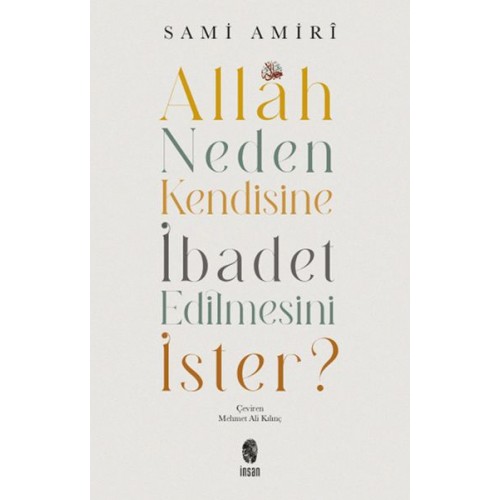 Allah Neden Kendisine İbadet Edilmesini İster?