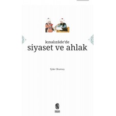 Kınalızâde'de Siyaset ve Ahlak