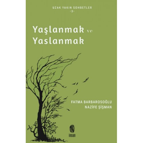 Yaşlanmak ve Yaslanmak