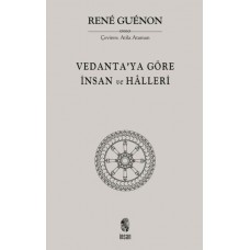 Vedanta'ya Göre İnsan ve Halleri