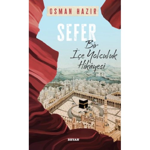 Sefer Bir İçe Yolculuk Hikayesi