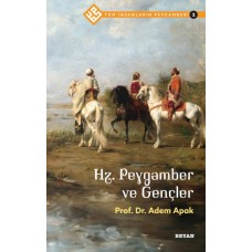 Tüm İnsanların Peygamberi -2 Hz. Peygamber ve Gençler