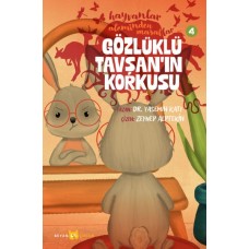 Hayvanlar Aleminden Masallar 4-Gözlüklü Tavşan'ın Korkusu