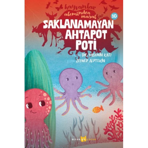 Hayvanlar Aleminden Masallar 10-Saklanamayan Ahtapot Poti