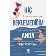 Hiç Beklemediğim Anda