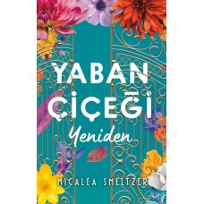 Yaban Çiçeği Yeniden