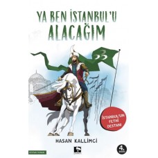 Ya Ben İstanbul'u Alacağım