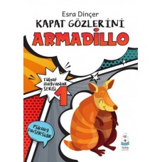 Tuhaf Hayvanlar Serisi 1 - Kapat Gözlerini Armadillo