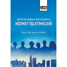 Disiplinlerarası Boyutlarıyla Hizmet İşletmeleri