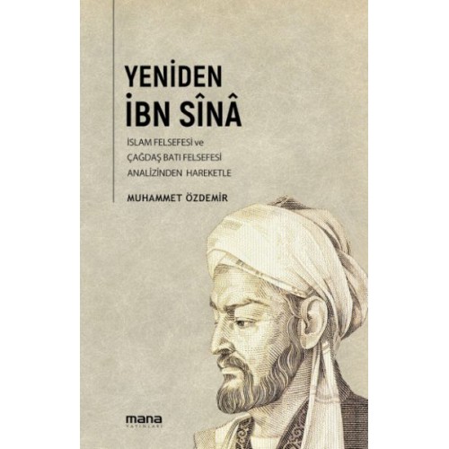 Ortaçağ İslâm Felsefesi ve Çağdaş Batı Felsefesi Analizinden Hareketle