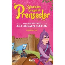 Kahraman Prenses Altuncan Hatun