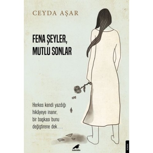 Fena Şeyler, Mutlu Sonlar