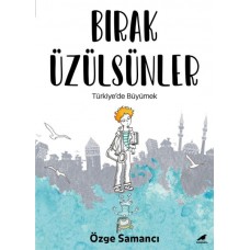 Bırak Üzülsünler