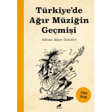 Türkiye’de Ağır Müziğin Geçmişi