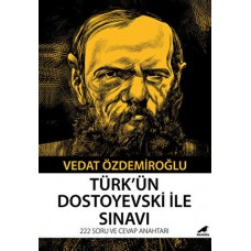 Türk’ün Dostoyevski ile Sınavı