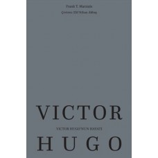 Victor Hugo’nun Hayatı