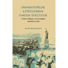 İmparatorluk Çözülürken Umuda Yolculuk - Cebel-İ Lübnan Ve Çevre