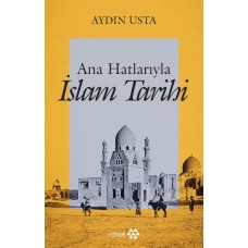 Ana Hatlarıyla İslam Tarihi