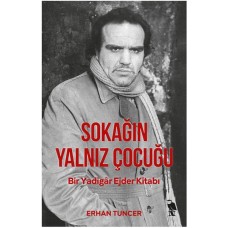 Sokağın Yalnız Çocuğu