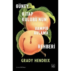 Güney Kitap Kulübü’nün Vampir Avlama Rehberi