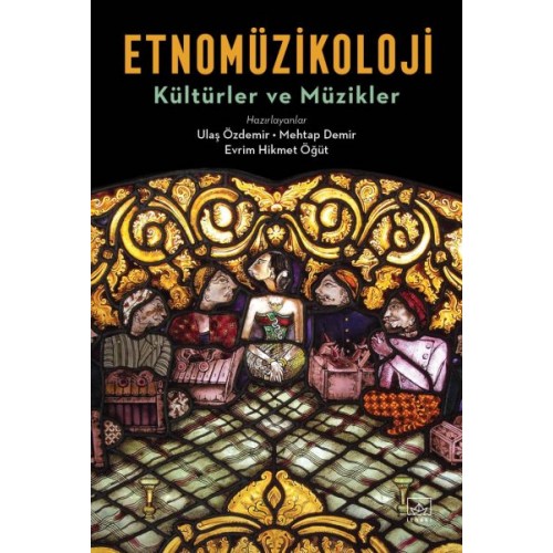 Etnomüzikoloji - Kültürler ve Müzikler