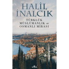 Türklük, Müslümanlık ve Osmanlı Mirası