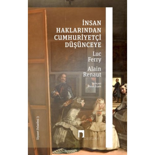 İnsan Haklarından Cumhuriyetçi Düşünceye - Siyaset Felsefesi 3