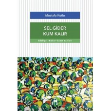 Sel Gider Kum Kalır