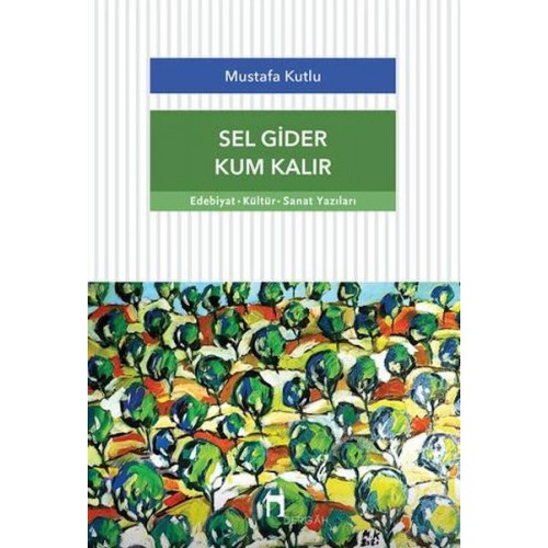 Sel Gider Kum Kalır