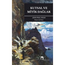 Kutsal Ve Mitik Dağlar