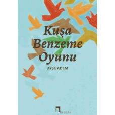 Kuşa Benzeme Oyunu