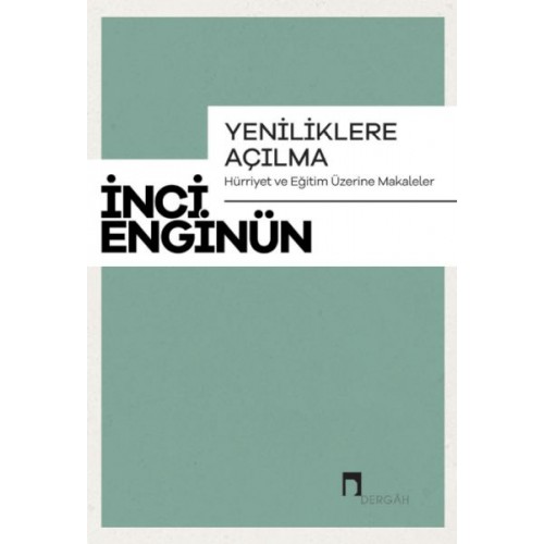 Yeniliklere Açılma Hürriyet Ve Eğitim Üzerine Makaleler