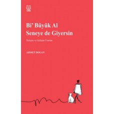 Bi Büyük Al Seneye de Giyersin