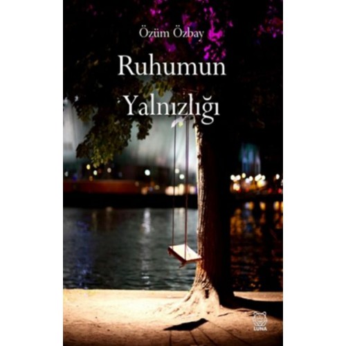 Ruhumun Yalnızlığı