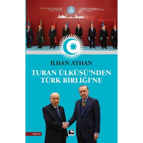 Turan Ülküsü'nden Türk Birliği'ne