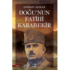 Doğu'nun Fatihi Karabekir