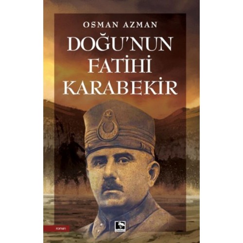 Doğu'nun Fatihi Karabekir