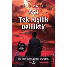 Aşk Tek Kişilik Deliliktir