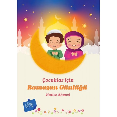 Çocuklar İçin Ramazan Günlüğü