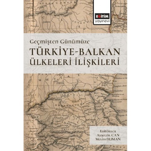 Geçmişten Günümüze Türkiye-Balkan Ülkeleri İlişkileri