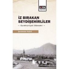 İz Bırakan Seydişehirliler: Cumhuriyet Dönemi