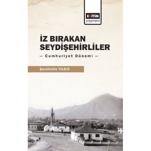 İz Bırakan Seydişehirliler: Cumhuriyet Dönemi