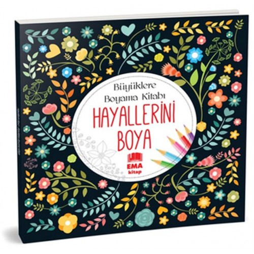 Hayallerini Boya - Büyüklere Boyama Kitabı