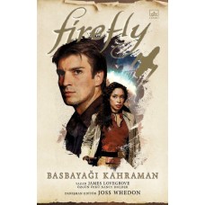 Firefly: Basbayağı Kahraman