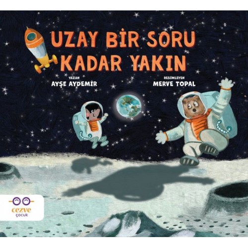 Uzay bir soru kadar yakın