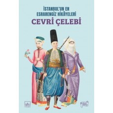 İstanbul’un En Esrarengiz Hikâyeleri: Cevri Çelebi