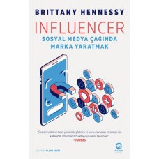 Influencer: Sosyal Medya Çağında Marka Yaratmak