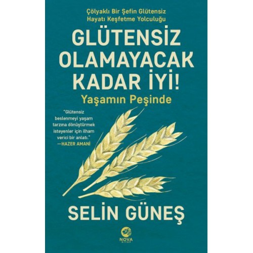 Glütensiz Olamayacak Kadar İyi! - Yaşamın Peşinde