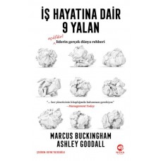 İş Hayatına Dair 9 Yalan: Açıkfikirli Liderin Gerçek Dünya Rehberi