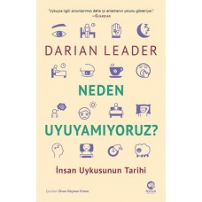 Neden Uyuyamıyoruz? – İnsan Uykusunun Tarihi